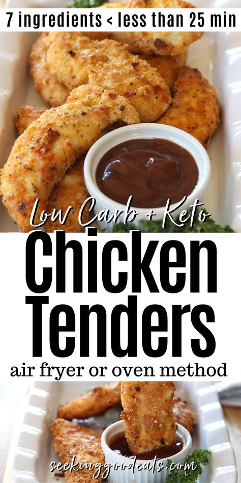 Pinterest pinnable image with two images of keto chicken tenders. One closeup image of tenders with a side of bbq sauce. The other an image of a chicken tender being dunked in bbq sauce. Keto Chicken Tenders Air Fryer, Chicken Tenders Air Fryer, Keto Chicken Tenders, Air Fryer Recipes Low Carb, Dinner Recipes Healthy Low Carb, Air Fryer Oven, Boiled Egg Diet Plan, Lost 100 Pounds, Air Fryer Recipes Chicken