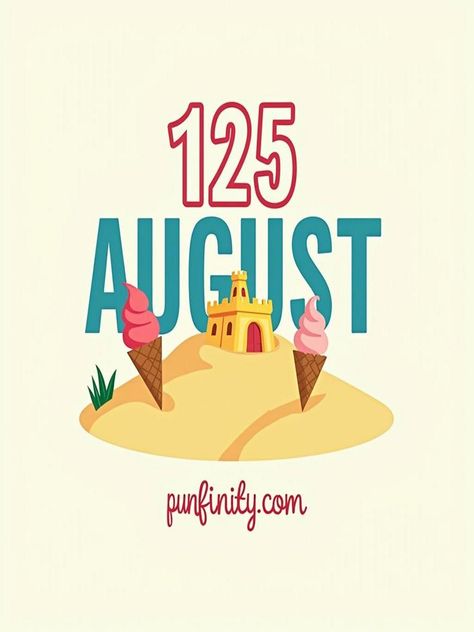 august puns August Weather, Social Media Captions, Summer Ray, Word Play, One Liner, End Of Summer, Puns, Sunny Days, Summer Fun