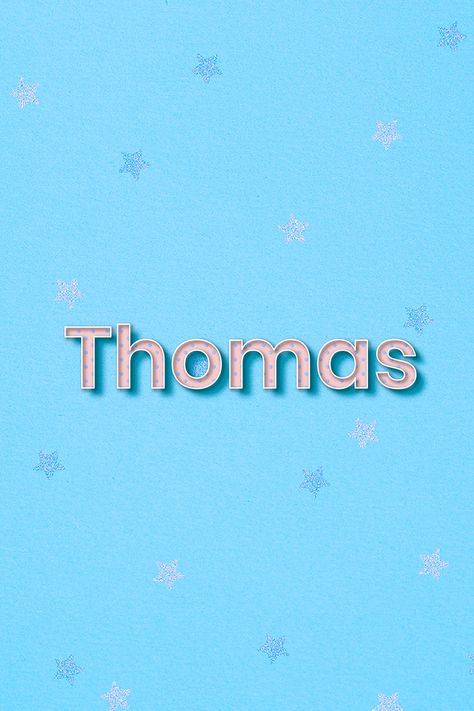 Thomas Name, Name Typography, Cheer Signs, Star Background, Blue Boy, Name Letters, Name Photo, Name Tattoos