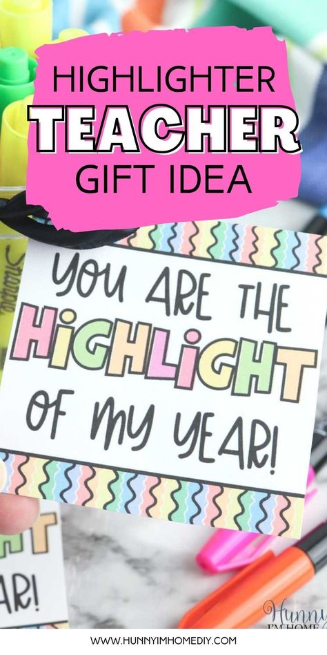 Show your teacher appreciation with some simple DIY gifts! Any educator would love to receive this highlighter gift idea. Grab your free printable tag to create this useful present for your kid's teacher some love this school year. Teacher Highlighter Gift, Teacher Appreciation Highlighter Tag, Highlighter Gift Tag Free Printable, Highlighter Teacher Gift Free Printable, Simple Diy Gifts, Diy Highlighter, Free Teacher Appreciation Printables, Tagging Quotes, Teacher Appreciation Printables