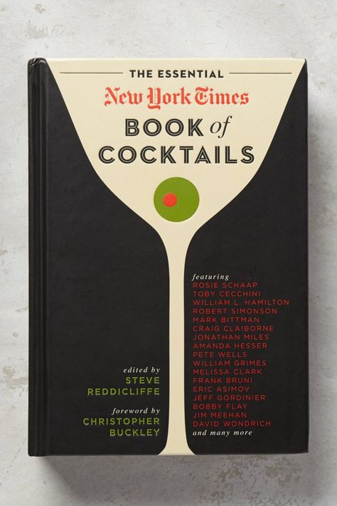 Pin for Later: 60+ Boozy Gifts So Good They'll Raise a Glass in Thanks The Essential New York Times Book Of Cocktails The Essential New York Times Book Of Cocktails ($30) Cocktail Recipe Book, Melissa Clark, Cocktail Book, Cocktail Sauce, Popsugar, Book Cover Design, Book Collection, Recipe Book, Cocktail Recipes