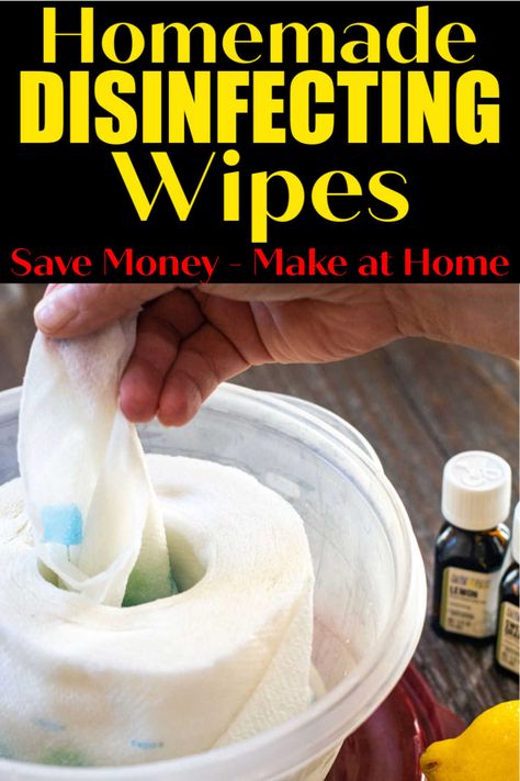 Homemade Disinfectant Wipes, Diy Disinfectant Wipes, Diy Wipes Disinfecting, How To Make Disinfecting Wipes, Diy Sanitizing Wipes, Make Your Own Disinfectant Wipes, Diy Clorox Wipes, Disinfecting Wipes Container, Diy Disinfecting Wipes