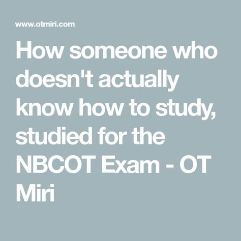 Nbcot Study Plan, Nbcot Exam Prep Study Guides, Nbcot Exam Prep Cota Study Guides, Nbcot Study Schedule, Occupational Therapy Assessment, Nbcot Exam Prep, Therapy Assessment, Masters School, Nbcot Exam