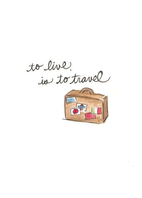 To live is to travel... Short Mottos, Couple Travel, Travel Reading, Super Quotes, I Want To Travel, Trendy Quotes, Travel Bug, See The World, Travel Quotes