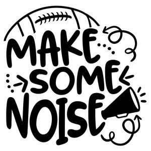 make some noise Cheerleading Signs, School Spirit Posters, Homecoming Posters, Cheer Posters, Cheer Signs, Spirit Signs, Football Banner, Football Spirit, Football Shirt Designs