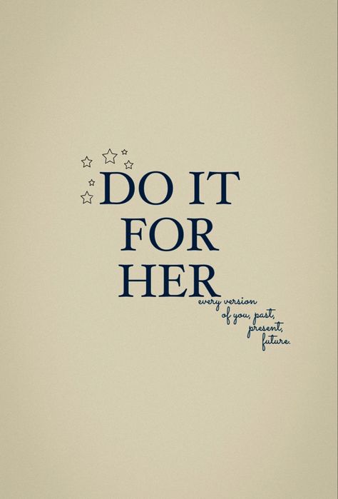 Do it for her;
every version of you, past, present, future.
mindset, motivation, inspirational quotes, motivational quotes, personal growth and development, quotes to live by, personal reminders, successful women, entrepreneur, focus, dreams, goals, little things, process, positivity, self-love, self-care, body positivity, yourself, daily. Self Growth Pictures, Do It For Her Wallpaper, Growth Mindset Wallpaper, Focus Quotes Motivation Mindset, Focus Quotes Mindset, Self Empowerment Quotes Motivation, Future Quotes Positive, Self Growth Wallpaper, Do It For Your Future Self