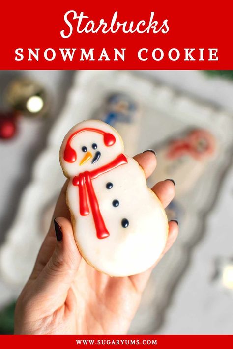 holding snowman cookie in palm Starbucks Sugar Cookie Recipe, Starbucks Snowman Cookie, Snowman Cookies Recipe, Snowman Recipes, Starbucks Cookies, Royal Icing Cookies Recipe, Snowman Cookie, Copycat Starbucks, Buttery Shortbread Cookies