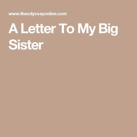 Letter To My Best Friend, To My Best Friend, Good To Great, Graduation Day, Letter I, My Best Friend, Big Sister, A Letter, Little Sisters