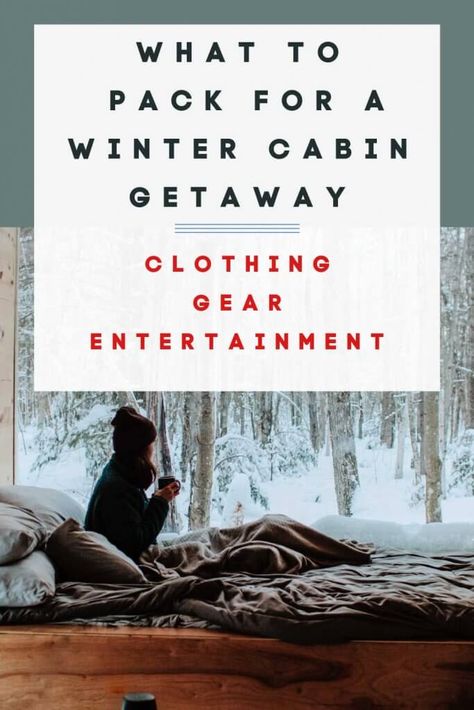 Cabin Trip Packing List, Cabin Packing List, Weekend Getaway Packing List, Weekend Trip Packing List, Winter Trip Packing List, Weekend Getaway Packing, Winter Vacation Packing List, Cabin Activities, Weekend Trip Packing