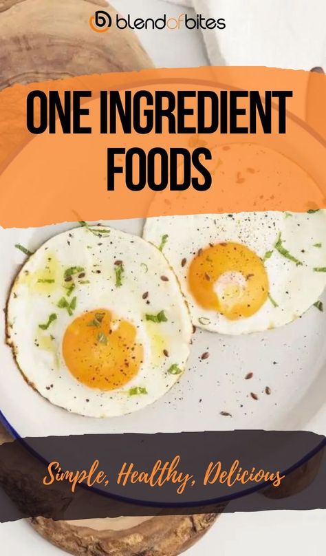 Easy Real Food Recipes, Single Ingredient Foods, Food Ingredients To Avoid, Single Ingredient Diet, One Ingredient Foods, No Processed Food Diet Meal Planning, Single Ingredient Meals, No Processed Food Recipes, Unprocessed Food Diet