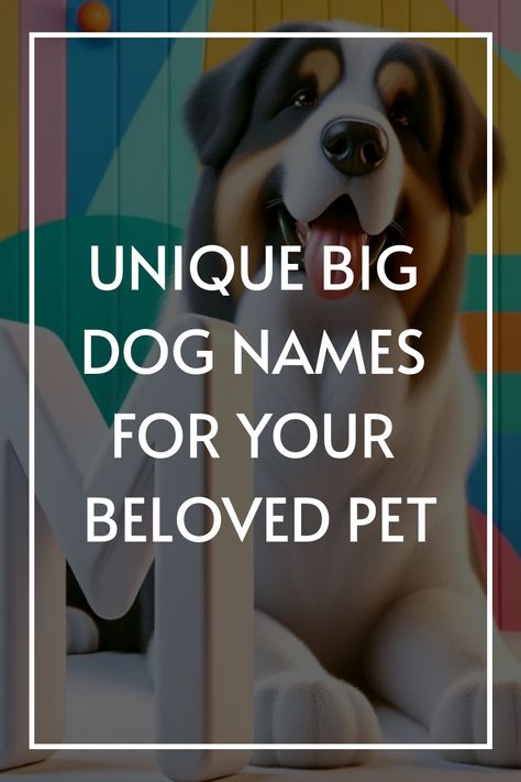 Unique Big Dog Names for Your Beloved Pet Unique Puppy Names Male, Names For Male Dogs, Big Dog Names Male, Best Male Dog Names, Country Dog Names, Big Dog Names, Dogs Name Male, Edgy Names, Boy Dog Names