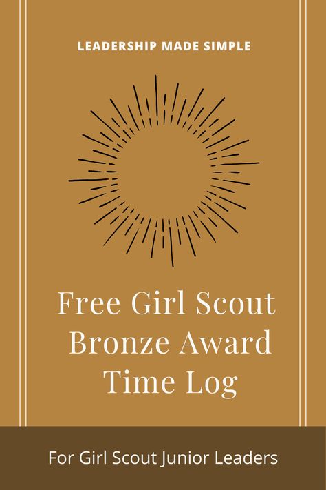 Free Girl Scout Bronze Award Time Log Junior Bronze Award Ideas Projects, Girl Scout Bronze Award Ideas, Bronze Award Ideas, Bronze Award Ideas Junior, Kaper Chart Girl Scouts, Girl Scout Leader Binder, Girl Scout Daisy Petals, Junior Girl Scout Badges, Girl Scout Gold Award