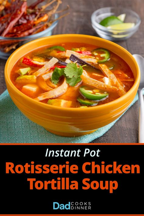 Instant Pot Rotisserie Chicken Tortilla Soup | DadCooksDinner.com #InstantPot #InstantPotRecipe #PressureCooker #PressureCookerRecipe Rotisserie Chicken Tortilla Soup, Chicken Tortilla Soup Instant Pot, Instant Pot Rotisserie Chicken, Tortilla Soup Instant Pot, Soup Tortilla, Rotisserie Chicken Soup, Chicken Tortilla Soup Easy, Soup Instant Pot, Orzo Salad Recipes