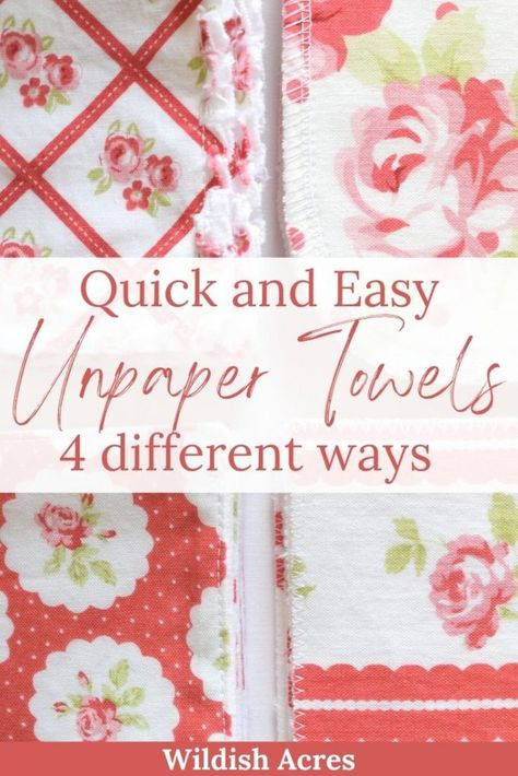 pin for quick and easy unpaper towels 4 different ways Flannel Paper Towels Diy, Diy Unpaper Towels, Tea Towels Crafts, Kitchen Sewing, Cloth Paper Towels, Tea Towels Diy, Paperless Towels, Diy Towels, Sewing To Sell