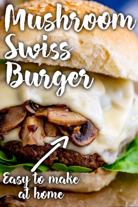 Mushroom Sauce For Burgers, Swiss Burger, Mushroom Burger Recipe, Mushroom Swiss Burger, Swiss Recipes, Mushroom Burger, Grilled Burgers, Homemade Burgers, Burger Sauce