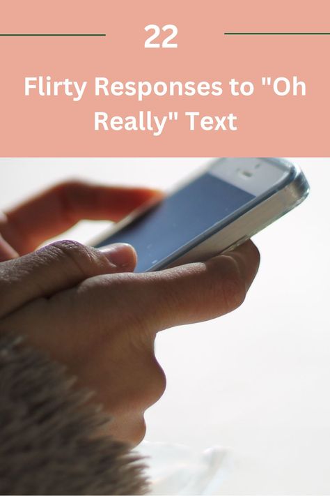 flirty responses to "oh really" text Witty Things To Say To Your Crush, Flirty Comebacks Text Messages, Responses To Make Me, Flirty One Liners, Text Games To Play With Your Crush, Flirty Responses Texts, Flirty Comebacks, Flirty Things To Say To Your Crush, Flirty Responses