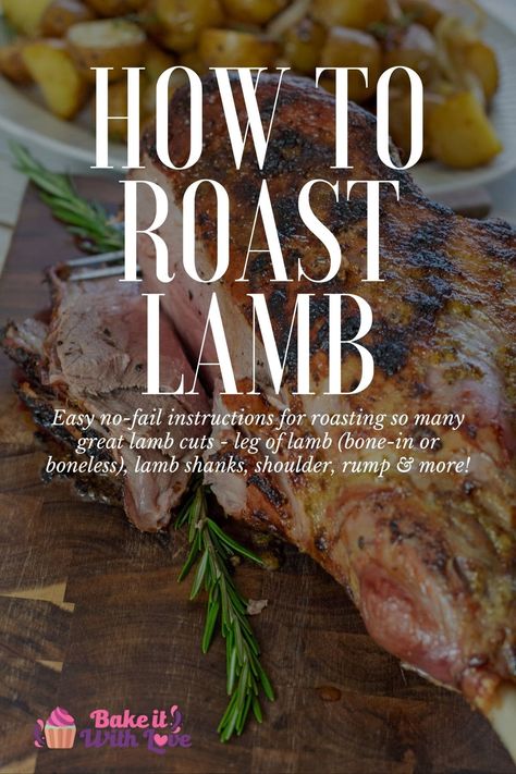 How to roast lamb pin with vignette and text over the leg of lamb. Cooking Leg Of Lamb, Lamb In Oven, Boneless Lamb Roast, Lamb Leg Roast Recipes, Roasted Lamb Shanks, Lamb Roast Recipe, Boneless Leg Of Lamb, Lamb Shank Recipe, Lamb Cuts