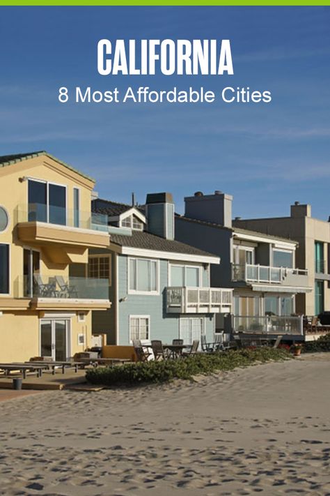 8 Most Affordable Cities in California | Extra Space Storage Cheapest Places To Live, Extra Space Storage, Beach Vacation Style, Moving Overseas, Safe Neighborhood, California Living, Places To Live, California City, Space Storage