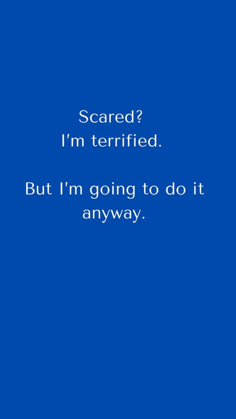 If It Scares You Quotes, Find Myself Quotes, Do It Scared, Wonderland Aesthetic, Faith > Fear, Are You Scared, Dont Be Scared, Do It Anyway, Do Not Fear