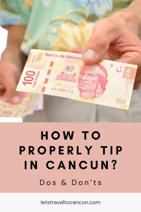 Pinterest image saying "How to Properly Tip in Cancun? Dos and Dont's". Riu Latino Cancun, Breathless Cancun Soul, Secrets The Vine Cancun, What To Do In Cancun Mexico, Cancun Travel Tips, Cancun Packing List, Cancun Things To Do, Ocean Coral And Turquesa, Travel Cancun