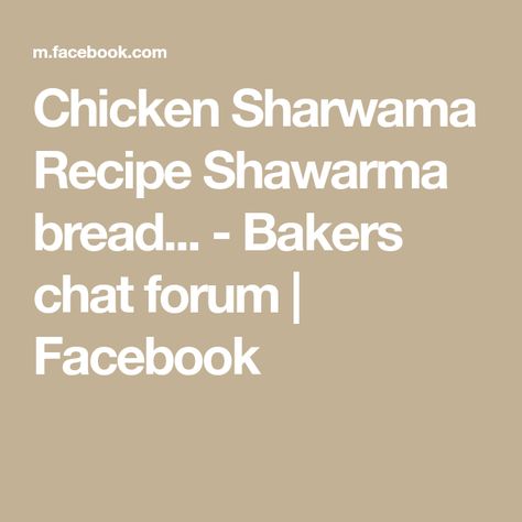 Chicken Sharwama Recipe Shawarma bread... - Bakers chat forum | Facebook Shawarma Bread, Sausage Spices, Chicken Shawarma, Marinated Chicken, The Chicken, Mayonnaise, Stir Fry, Garlic Powder, Chicken Breast