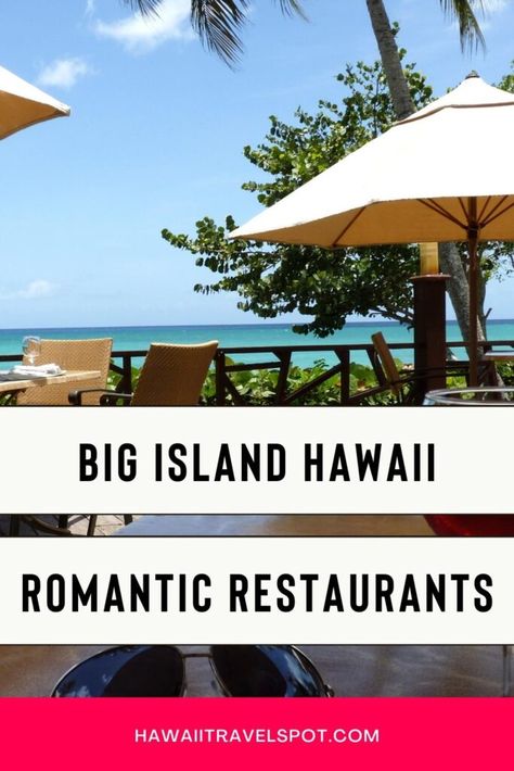 18 Romantic Restaurants in Kona Hawaii (2023) - Hawaii Travel Spot Hawaii Tips, Oahu Luau, Big Island Travel, Hawaii Itinerary, Kauai Travel, Romantic Restaurants, Oahu Travel, Hawaii Hotels, Canoe Club