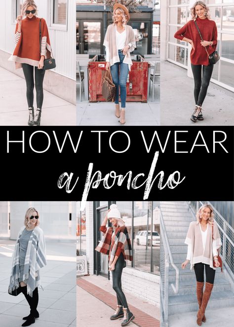 how to wear a poncho, poncho outfit ideas, what to wear with a poncho, poncho with jeans, poncho with leggings, poncho with a dress How To Wear Ponchos Outfits Fall, Poncho Outfit Summer, Pancho Outfit, Poncho Outfit Winter, How To Wear Poncho, How To Style A Poncho, Women Pants Outfit, Poncho Winter, Poncho Outfit