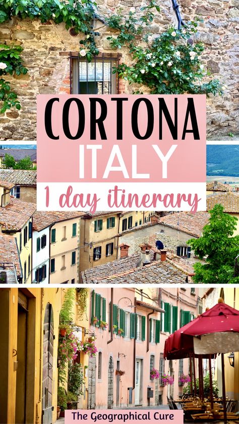 Pinterest pin for One Day In Cortona Italy Umbria Italy Travel, Tuscany Trip, Italy Adventure, Cortona Tuscany, Cortona Italy, Florence Italy Travel, Tuscan Towns, Florence Travel, Tuscany Travel