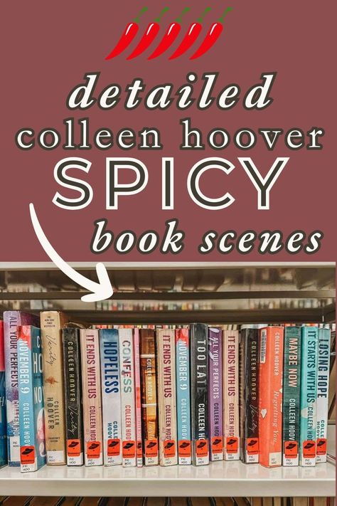 Detailed colleen Hoover spicy book scenes Reminders Of Him Spicy Pages, Ugly Love Spicy Scenes, It Ends With Us Spicy Scenes, It Ends With Us Spicy Chapters, Ugly Love Spicy Chapters, Spicy Enemies To Lovers Books, Ugly Love Spicy Pages, Spiciest Book Scenes, Romance Books Scenes