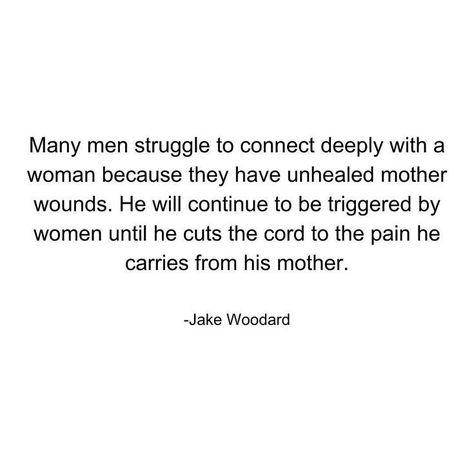 Jake Woodard Quotes, Toxic Masculinity Quotes, Jake Woodard, Purity Quotes, Wounds Quotes, Mother Wound, Sacred Masculine, Divine Masculine, Umbilical Cord