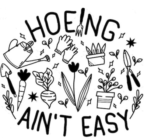 NICE DESIGN T-SHIRT Hoeing Aint Easy Svg, Hoeing Ain’t Easy, Cricut Garden Projects, Garden Svg, Plant Svg, Svg Bundles, Summer Activity, Svg Summer, Cricut Projects Beginner