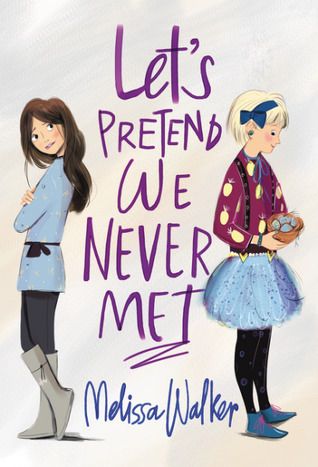 Let's Pretend We Never Met by Melissa C. Walker Let's Pretend, Middle Grades, Winter Break, Sixth Grade, Make New Friends, Ecosystem, Best Games, New Girl, Jellyfish