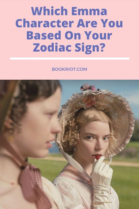 Jane Fairfax, Knightley, Emma--which EMMA character are you? Find out which of the Jane Austen characters you would be based on your zodiac sign. Jane Fairfax Emma, Emma And Mr. Knightley, Emma Jane Austen Aesthetic, Emma Character, Jane Austen Characters, Jane Austen Emma, Emma Movie, Emma By Jane Austen, Emma Woodhouse