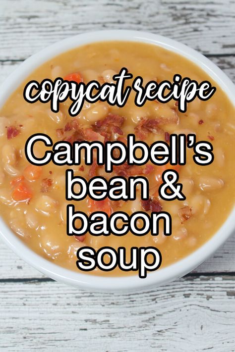 Beans And Bacon Soup, Easy Bean And Bacon Soup, Bean With Bacon Soup Pioneer Woman, Copycat Campbells Bean And Bacon Soup, Bean Bacon Soup Recipes, Bean And Bacon Soup For Canning, Canning Bean And Bacon Soup, Recipes Using Campbells Cream Of Bacon Soup, Bean And Bacon Soup Crockpot