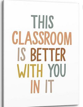 Best Quotes For Classroom Walls, Artwork For Classroom, Motivation Posters For Classroom, This Classroom Is Better With You In It, Aesthetic Classroom Posters, Classroom Canvas Painting, Classroom Wall Quotes Elementary, Classroom Quotes For Wall, School Wall Art Ideas Classroom