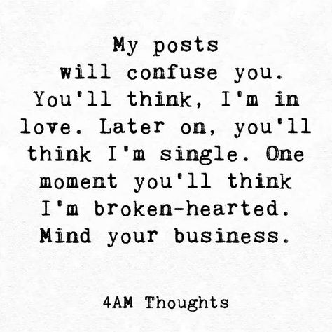 Im Single Quotes, Love Later, Mind Your Own Business, Mind Your Business, I'm Single, Broken Hearted, Im Single, Single Quotes, In My Feelings