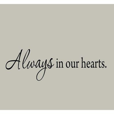 Forever In Our Hearts Quotes, Mommy Of An Angel, Hearts Quotes, Missing Loved Ones, Always In Our Hearts, Missing Mom, Funny Happy Birthday Wishes, Lost Quotes, Inspirational Wall Decals