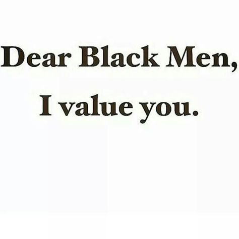 Dear Black Men, <3 Black Lover Quote, Keep It Real Quotes, Black Love Quotes, Unapologetically Black, Black Quotes, Dope Quotes, Boy Quotes, Men Quotes, Black Man