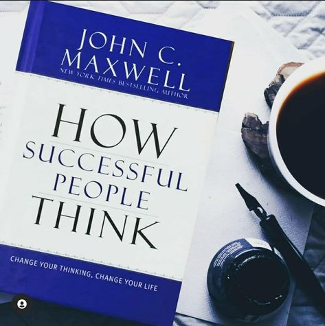 How Successful People Think - John C. Maxwell John C Maxwell, Successful People, You Changed, Books