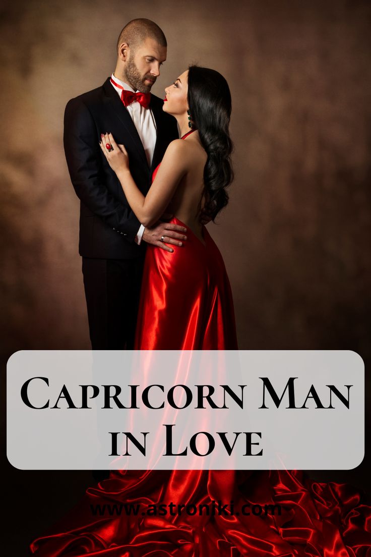 a man in a tuxedo and woman in a red dress with the caption capricorn man in love