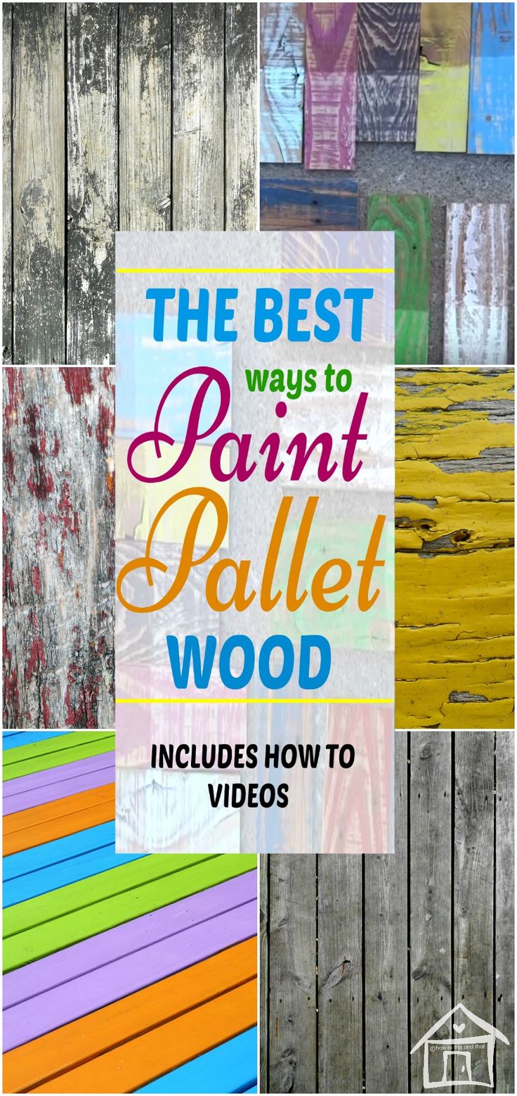 the best ways to paint pallet wood includes how to use them for projects and crafts