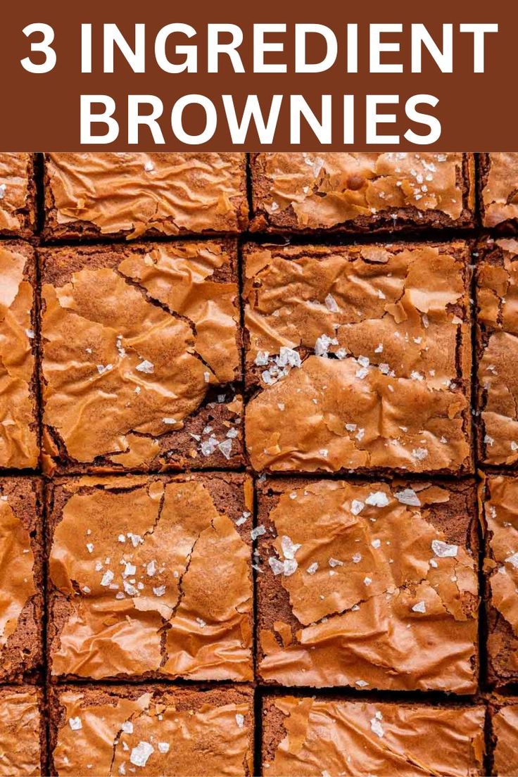 three ingredient brownies are shown with the words, 3 ingredients for chocolate brownies