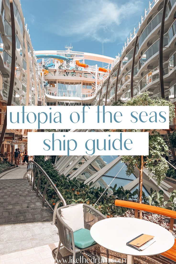 the inside of a cruise ship with text that reads utopia of the seas ship guide