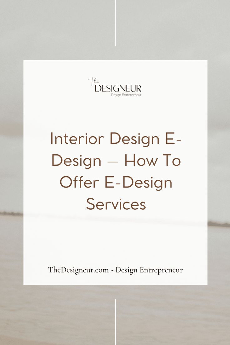 Interior Design E-Design Successful Interior Designer, E Design Interior Design, Interior Design Services List, Virtual Interior Design Services, Virtual Interior Design, Interior Design Content Ideas, Digital Interior Design, Business Interior Design, Interior Design Basics