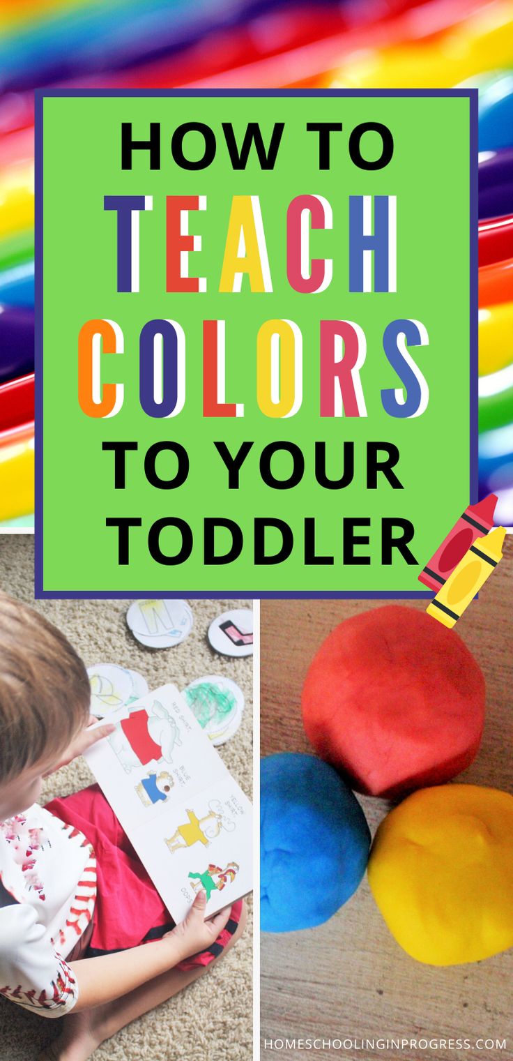 the words how to teach colors to your toddler are overlaid with images of toys