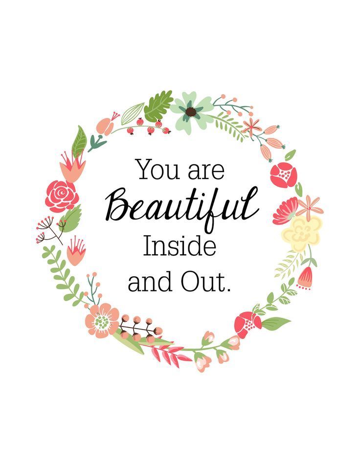 the quote you are beautiful inside and out