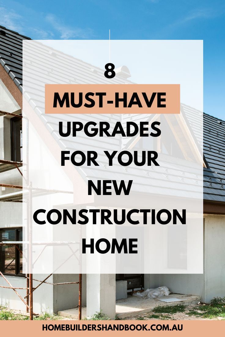 Picture of house with text overlay of "8 Must-Have Upgrades For Your New Construction Home" New Construction Home Checklist, Building New House Checklist, New Construction Electrical Ideas, New House Construction Checklist, New Home Design Ideas Building, House Electrical Ideas, Must Haves For New House Build, Neat House Features, Interior Design New Build