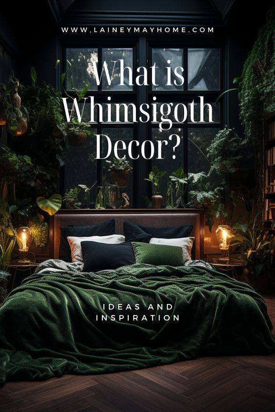 a bedroom with dark green bedding and plants in the window, which reads what is whimsich decor?