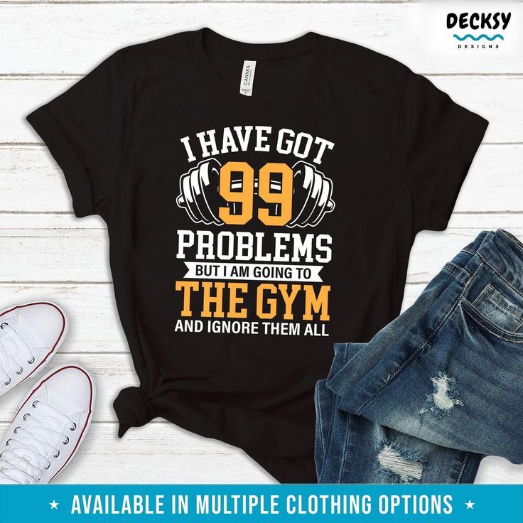 Workout Shirt, Fitness Gift For Men and Women-Clothing:Gender-Neutral Adult Clothing:Tops & Tees:T-shirts:Graphic Tees-DecksyDesigns Fitness Gifts For Men, Fitness Gift, 99 Problems, Gym Shirt, Gym Shirts, Going To The Gym, Favorite Shirts, Sweatshirt Hoodie, The Gym