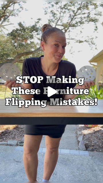 a woman standing in front of a table with the words stop making these furniture flipping mistakes